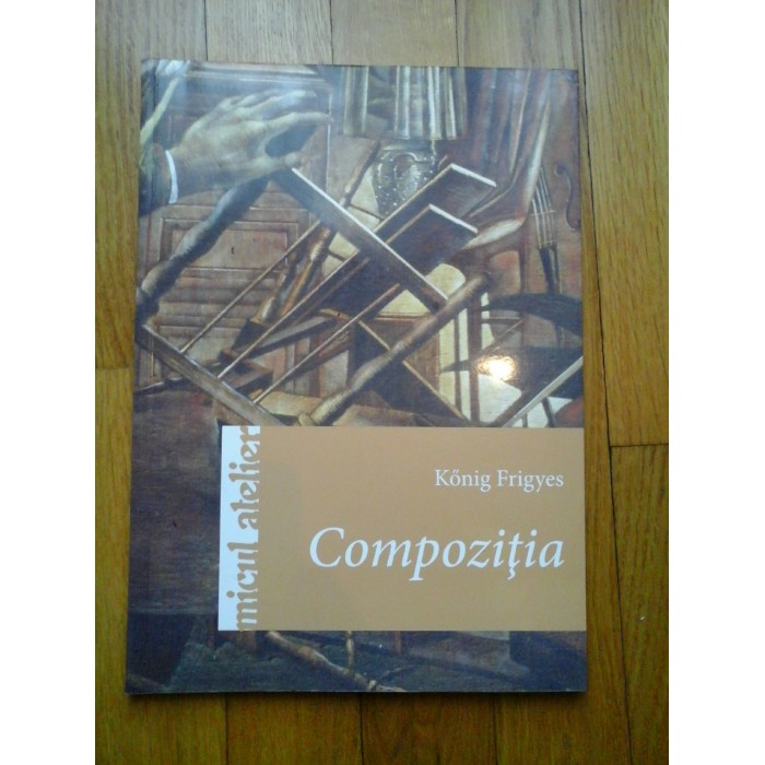 COMPOZITIA - KONIG FRIGYES